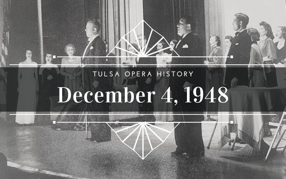 Tulsa Opera History – December 4, 1948