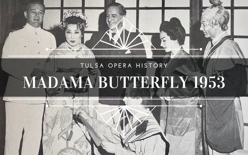 Tulsa Opera History – MADAMA BUTTERFLY 1953