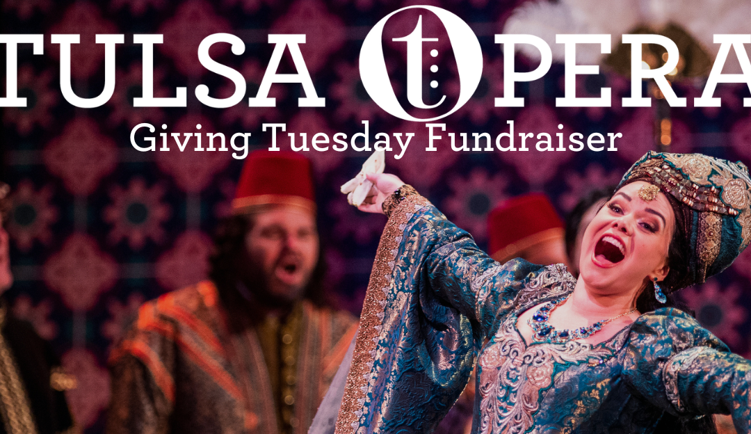 Celebrate Giving Tuesday with Tulsa Opera