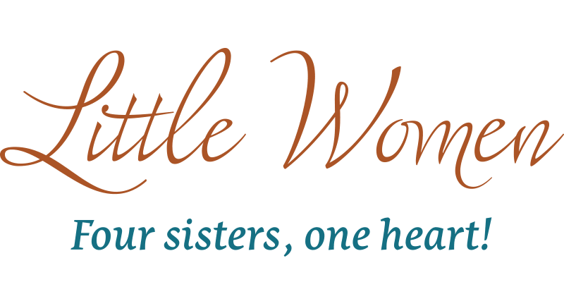 Little Women - Four sisters, one heart!