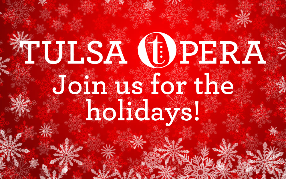 Where to Experience Tulsa Opera This Holiday Season