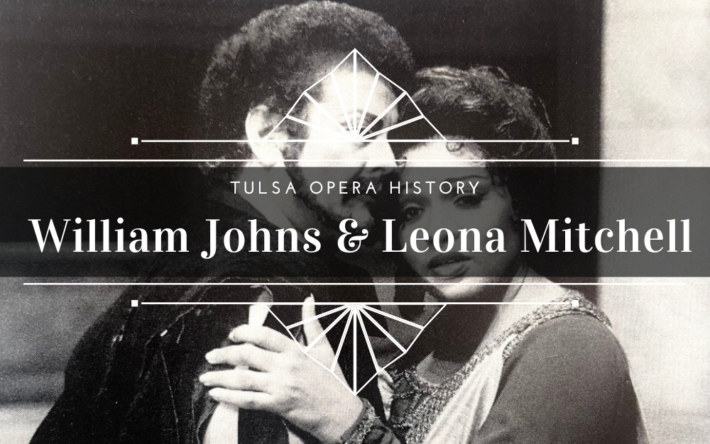 Tulsa Opera History – William Johns & Leona Mitchell